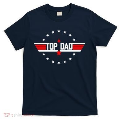Top Dad Father's Day Airplane Pilot T-Shirt