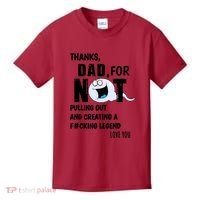 Thanks Dad For Not Pulling Out And Creating A Legend Father Kids T-Shirt thumb 0