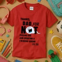 Thanks Dad For Not Pulling Out And Creating A Legend Father Kids T-Shirt thumb 3