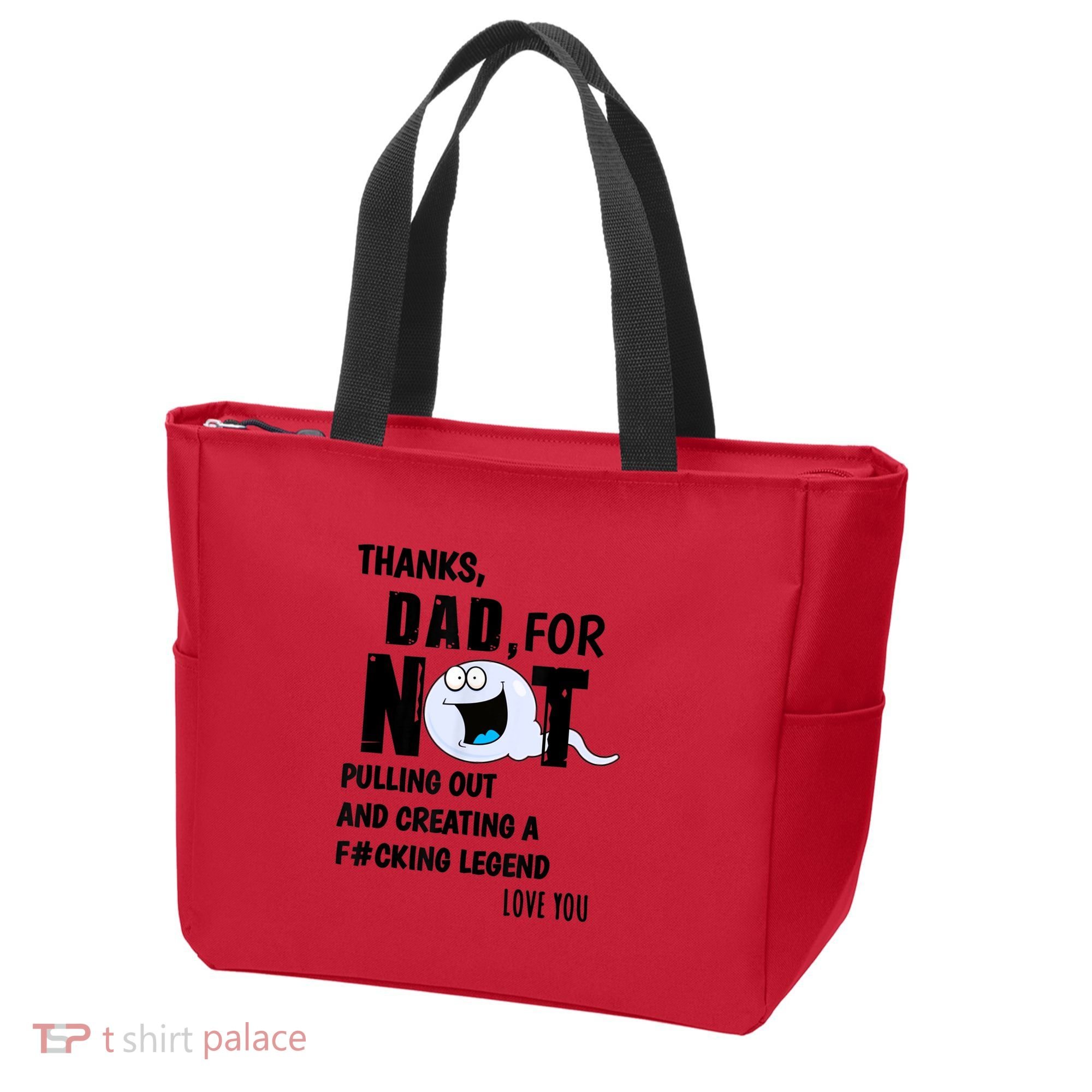 Thanks Dad For Not Pulling Out And Creating A Legend Father Tote Bag