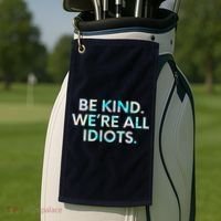 Tie Dye Funny Inspirational Quote, Be Kind. We're All Idiots Golf Towel thumb 2
