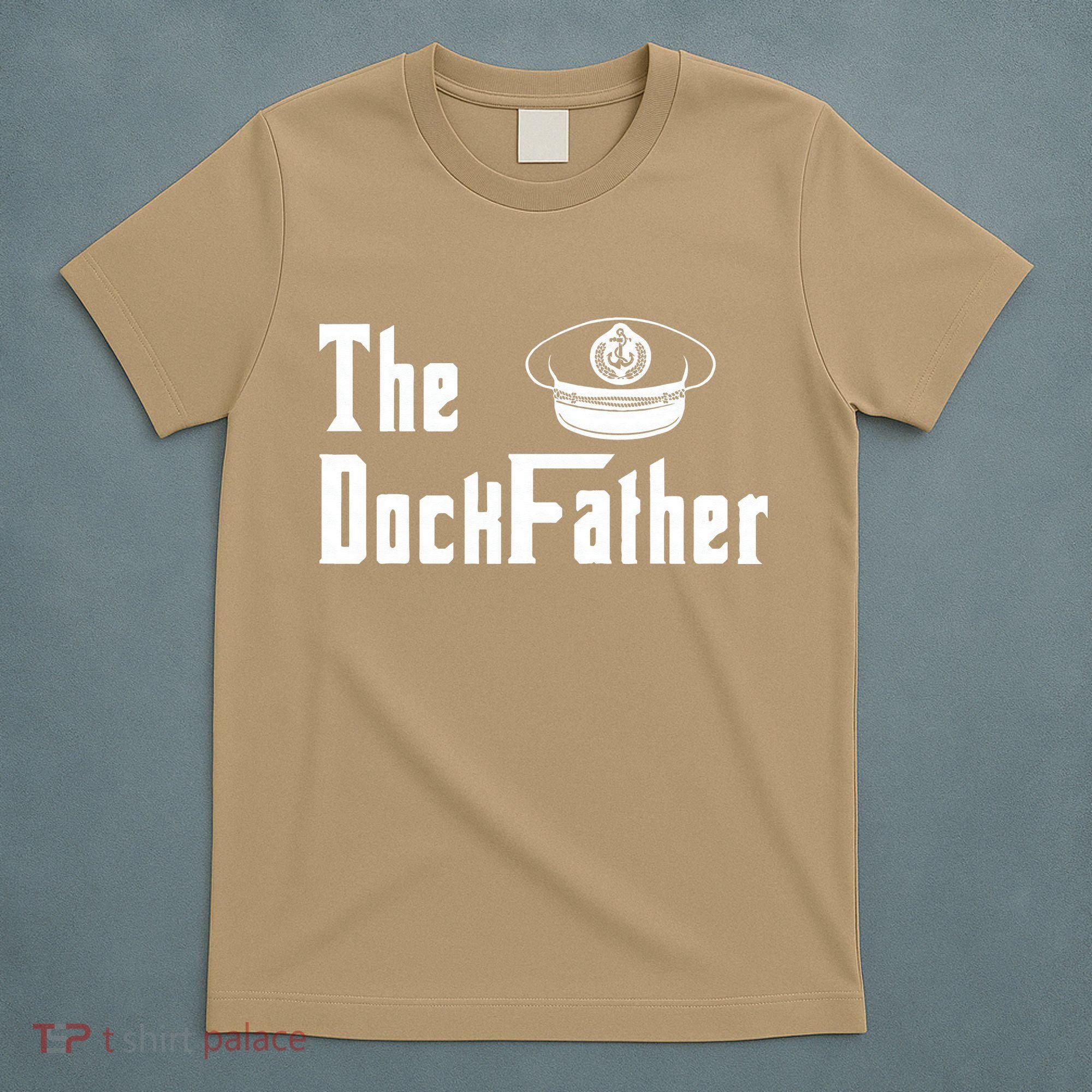 The Dock Father Captain Of The Boat Dad Funny Fathers Day T-Shirt