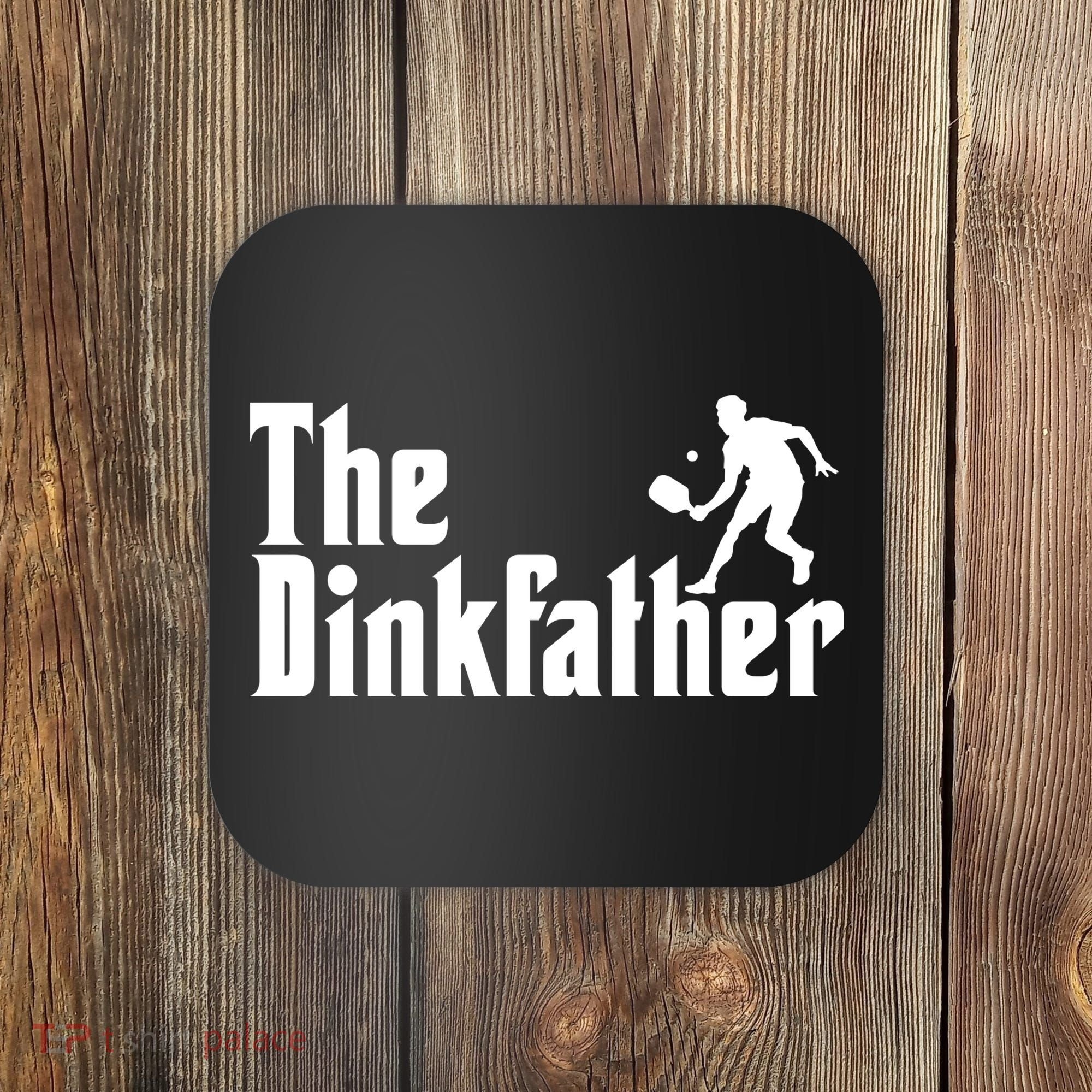 The Dinkfather Funny Pickleball Coaster