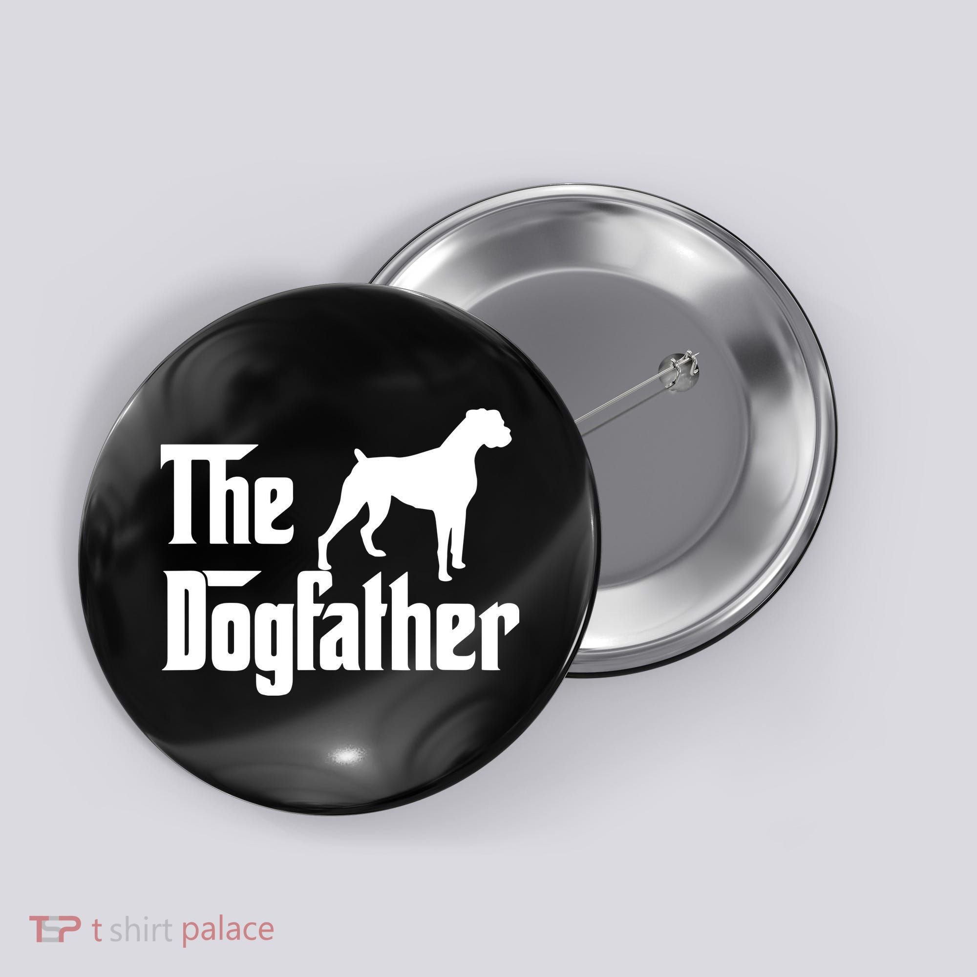 The Dog Father T Boxer Dog Lover Gift For Men Dad Button