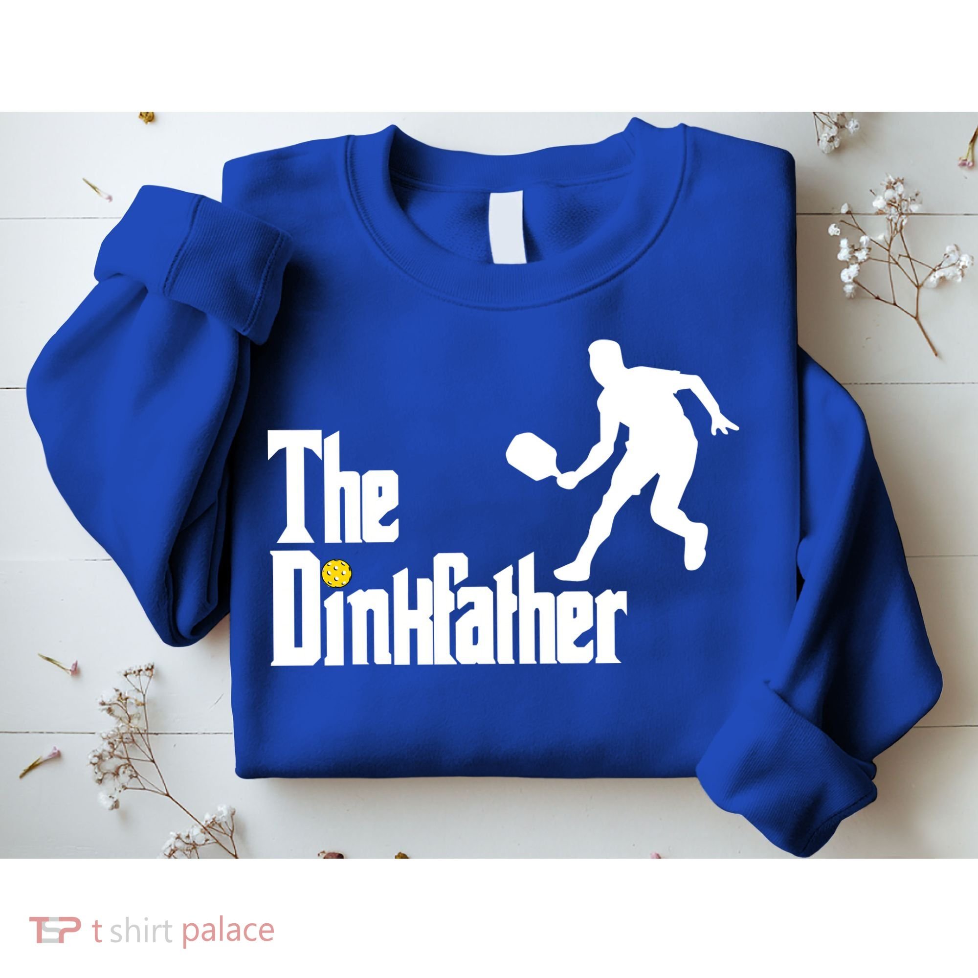 The Dink Father Pickleball Dad Funny Pickleball Sweatshirt