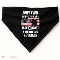 Two Died For You Jesus And American Gift Memorial Gift USA-Made Doggie Bandana thumb 0