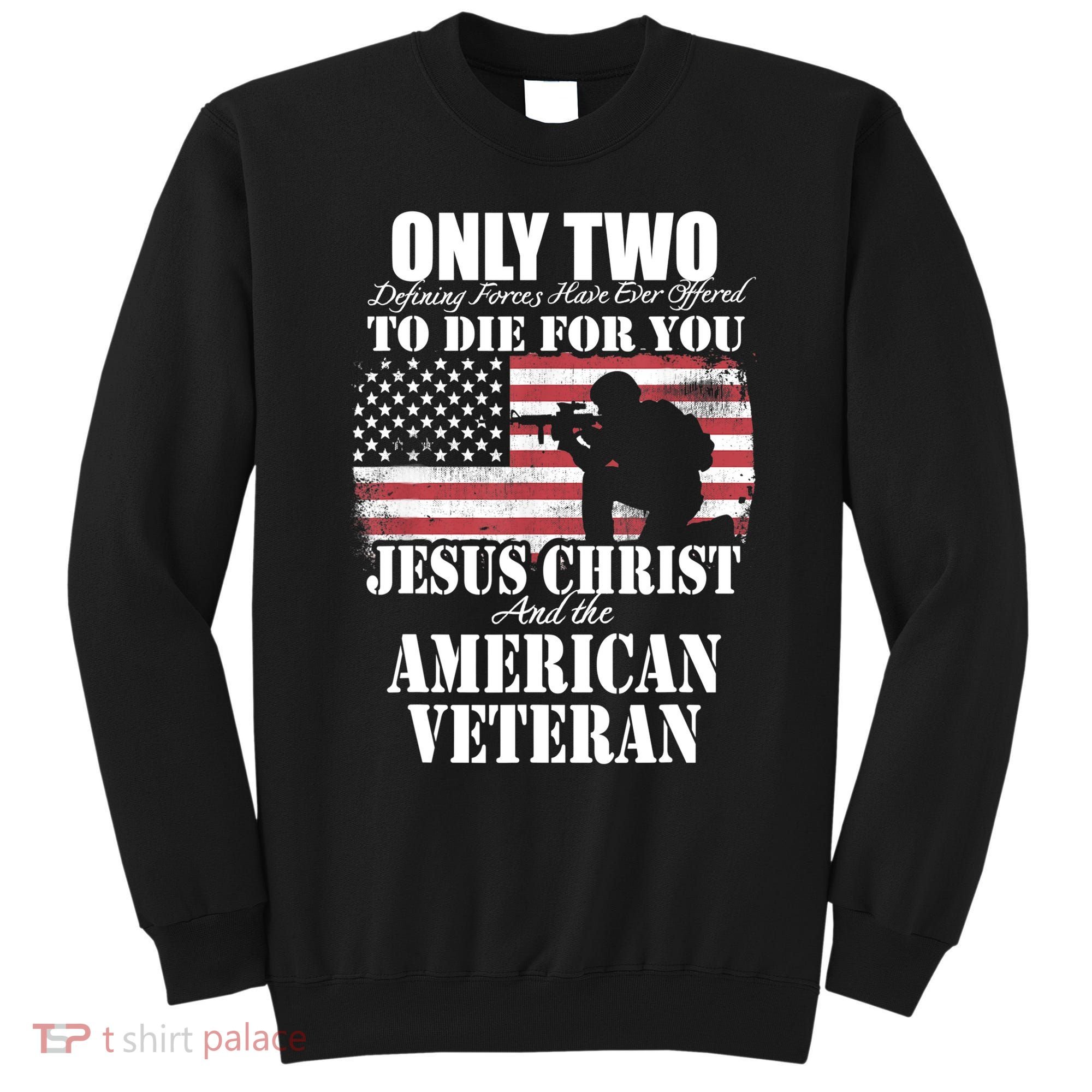 Two Died For You Jesus And American Gift Memorial Gift Sweatshirt