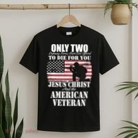 Two Died For You Jesus And American Gift Memorial Gift T-Shirt thumb 2