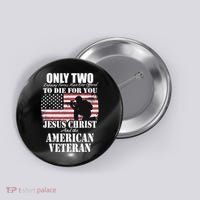 Two Died For You Jesus And American Gift Memorial Gift Button thumb 0
