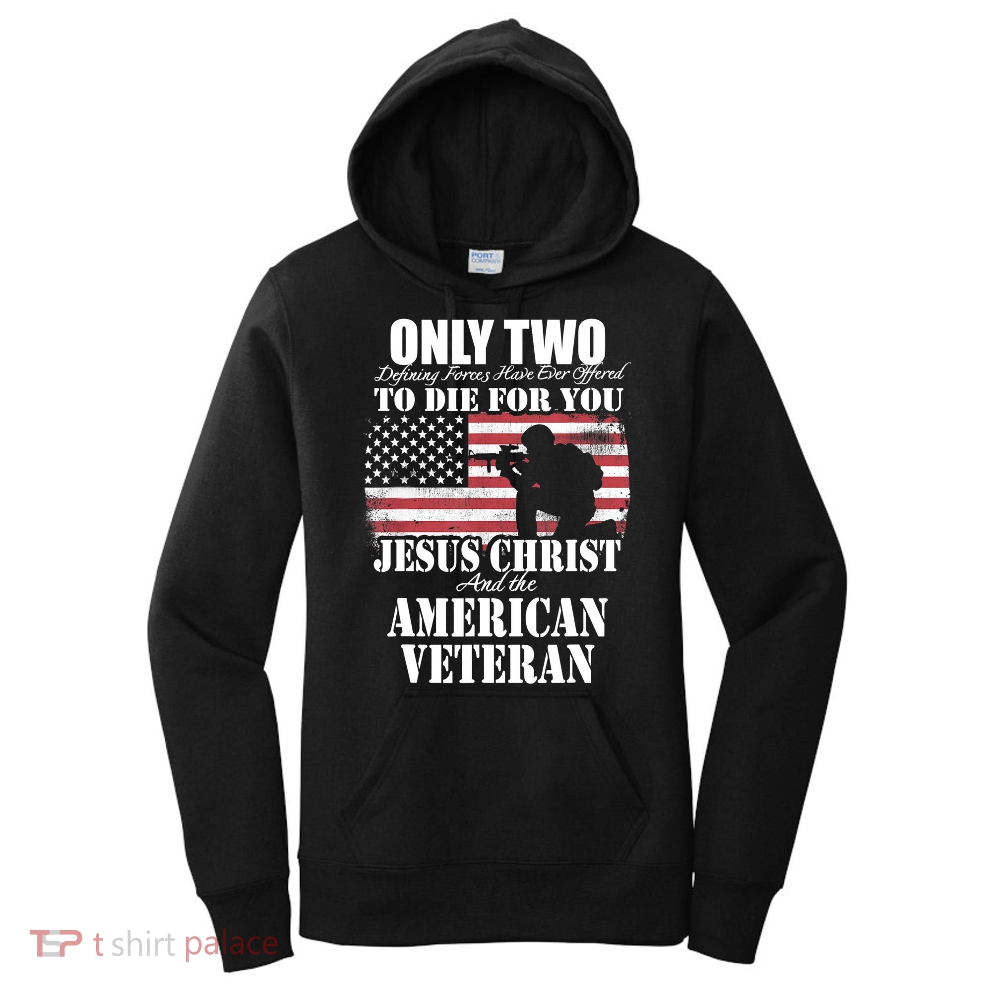 Two Died For You Jesus And American Gift Memorial Gift Women's Hoodie