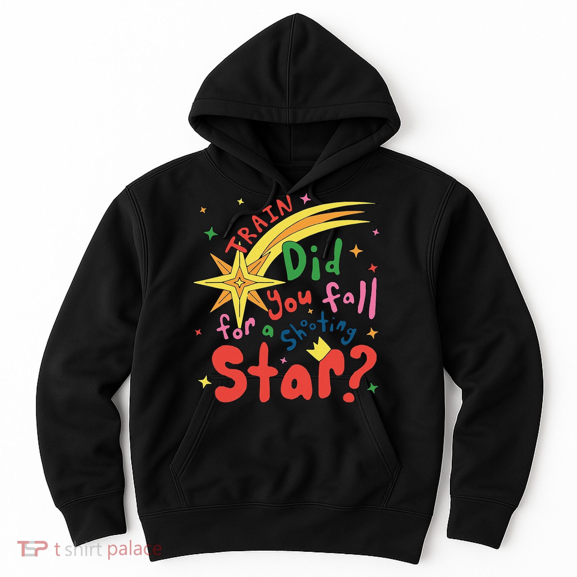 Train Did For You Fall Shooting Star Saying Hoodie