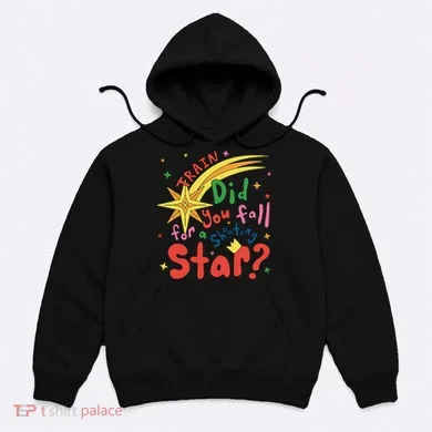 Train Did For You Fall Shooting Star Saying Hoodie