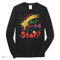 Train Did For You Fall Shooting Star Saying Long Sleeve Shirt thumb 0