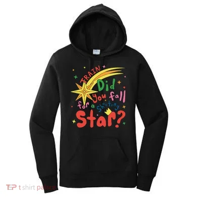 Train Did For You Fall Shooting Star Saying Women's Hoodie