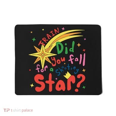 Train Did For You Fall Shooting Star Saying Mousepad