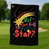 Train Did For You Fall Shooting Star Saying Golf Towel thumb 1