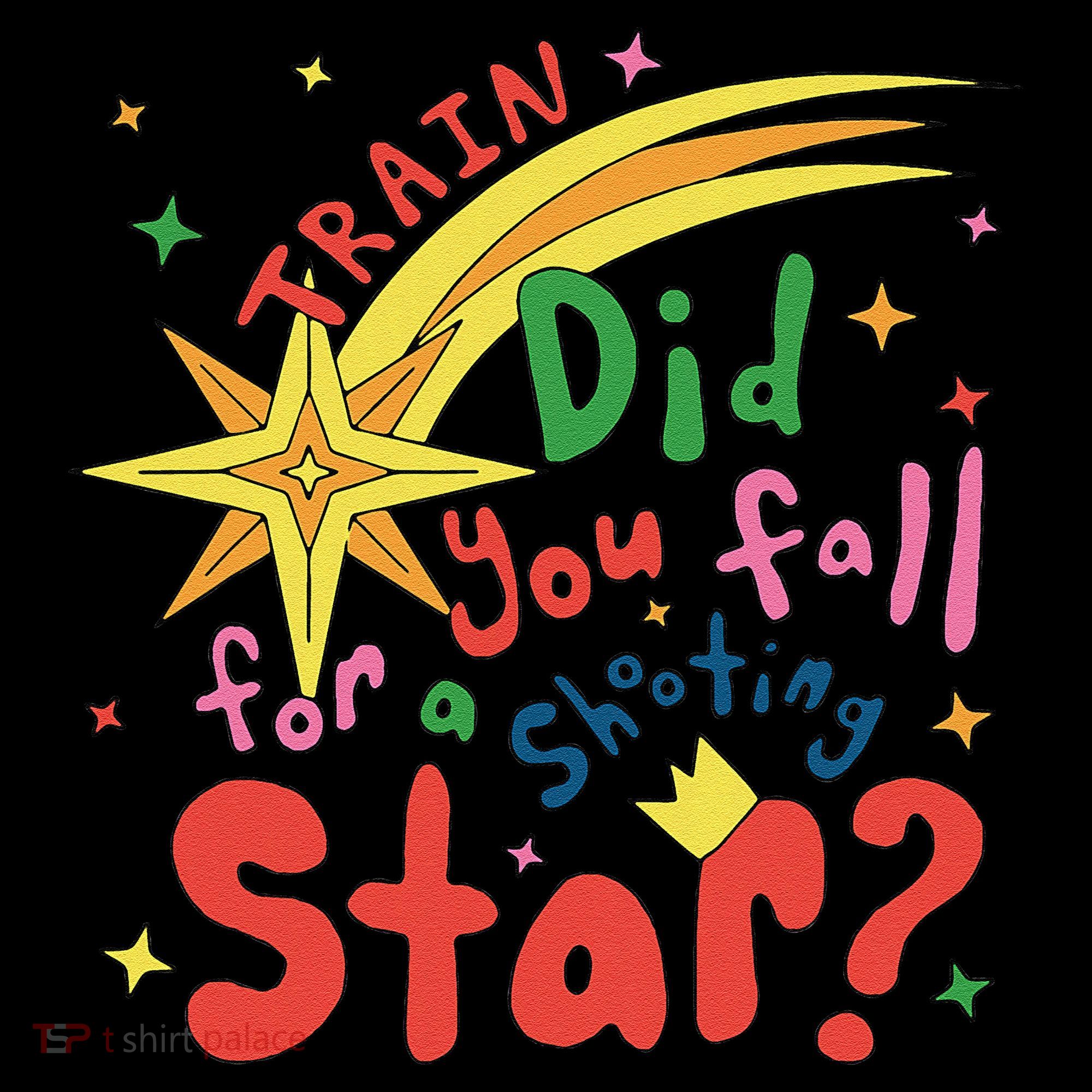 Train Did For You Fall Shooting Star Saying Toddler T-Shirt