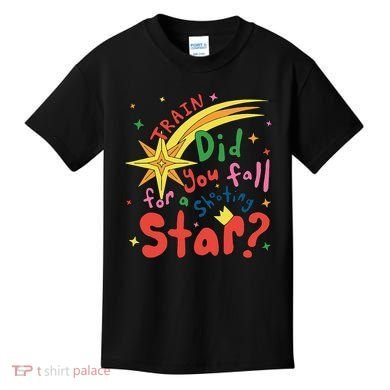 Train Did For You Fall Shooting Star Saying Kids T-Shirt