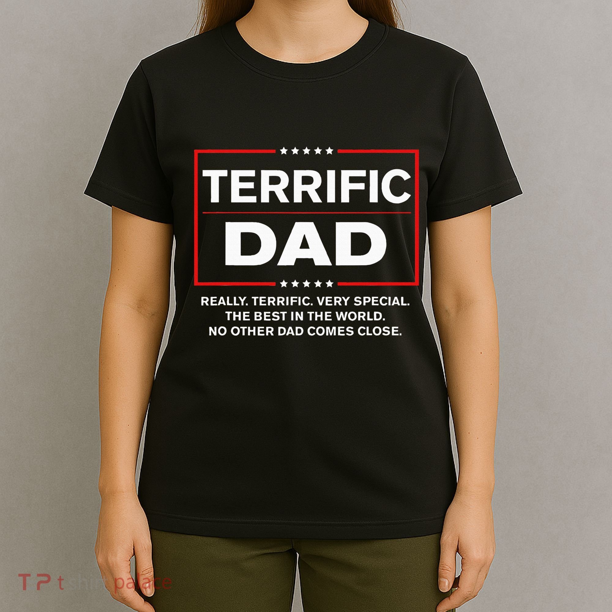 Terrific Dad Funny Donald Trump Fathers Day Gift T-Shirt