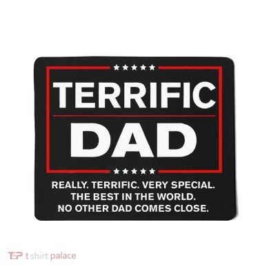 Terrific Dad Funny Donald Trump Fathers Day Gift Mousepad