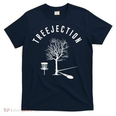 Treejection Disc Golf Funny Sports Tree Disc Golf Player T-Shirt
