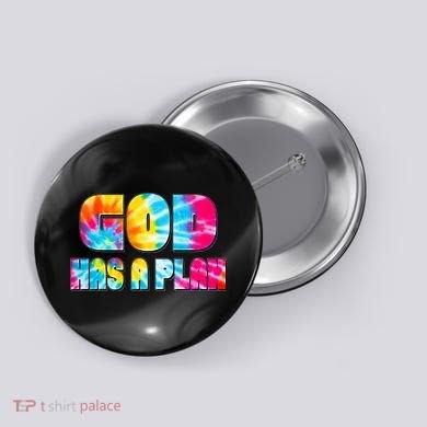 Tie Dye God Has A Plan Button