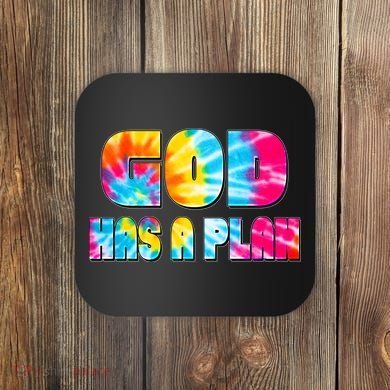 Tie Dye God Has A Plan Coaster