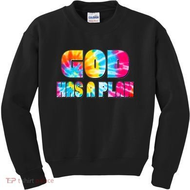 Tie Dye God Has A Plan Kids Sweatshirt