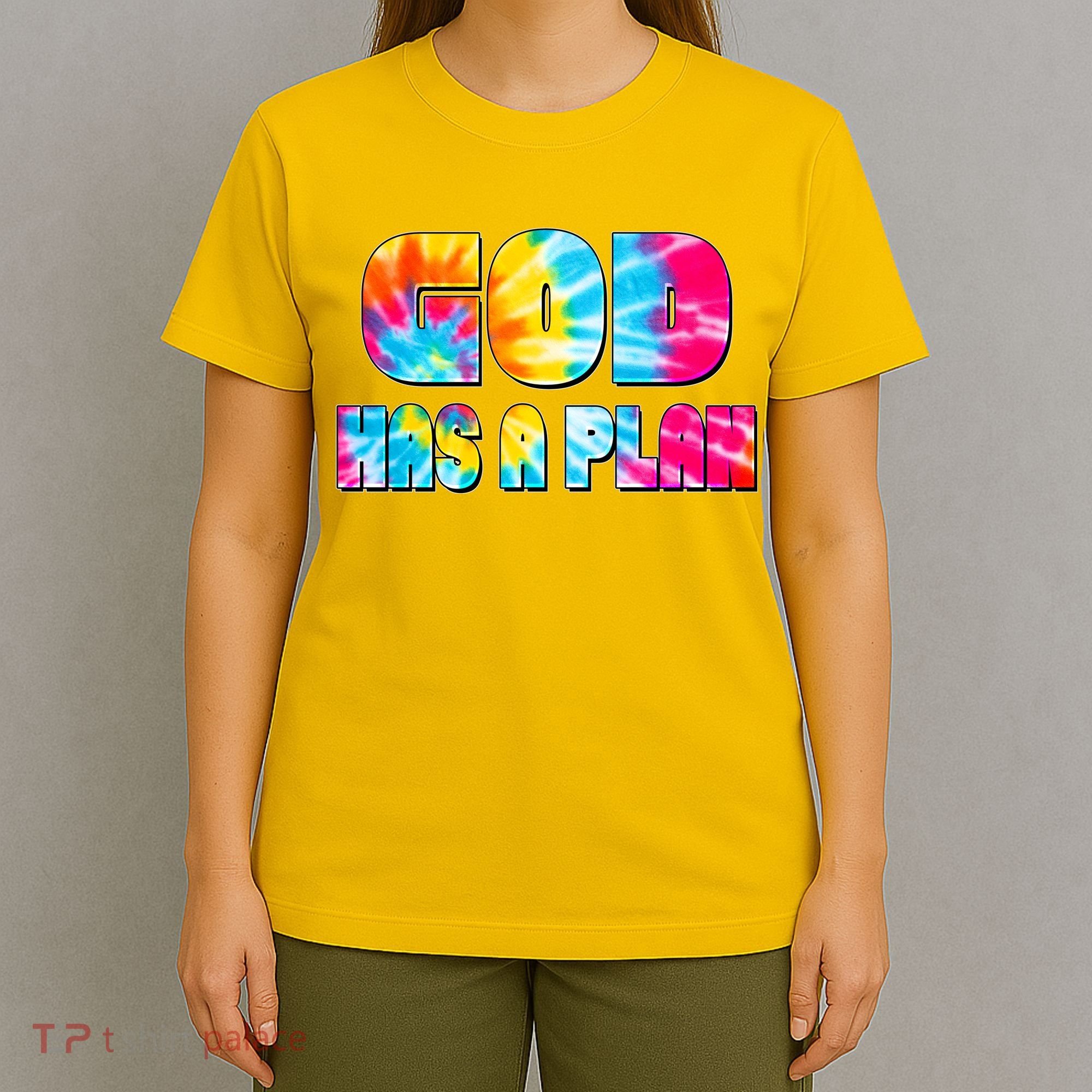 Tie Dye God Has A Plan T-Shirt