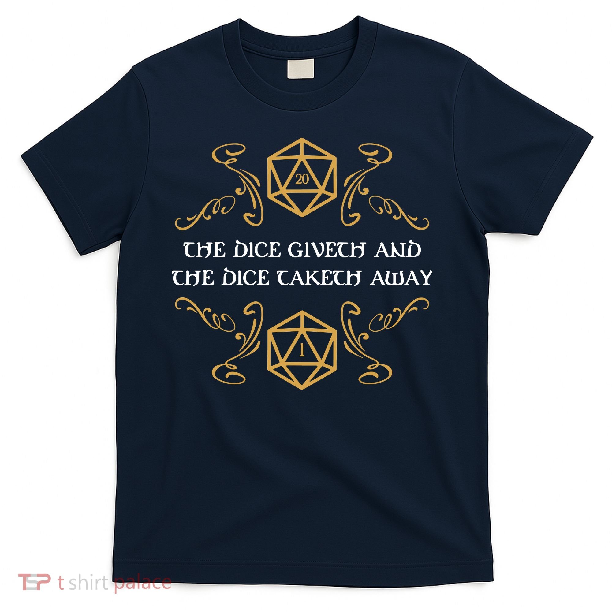 The Dice Giveth And Taketh Dungeons And Dragons Inspired T-Shirt