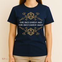 The Dice Giveth And Taketh Dungeons And Dragons Inspired T-Shirt thumb 4
