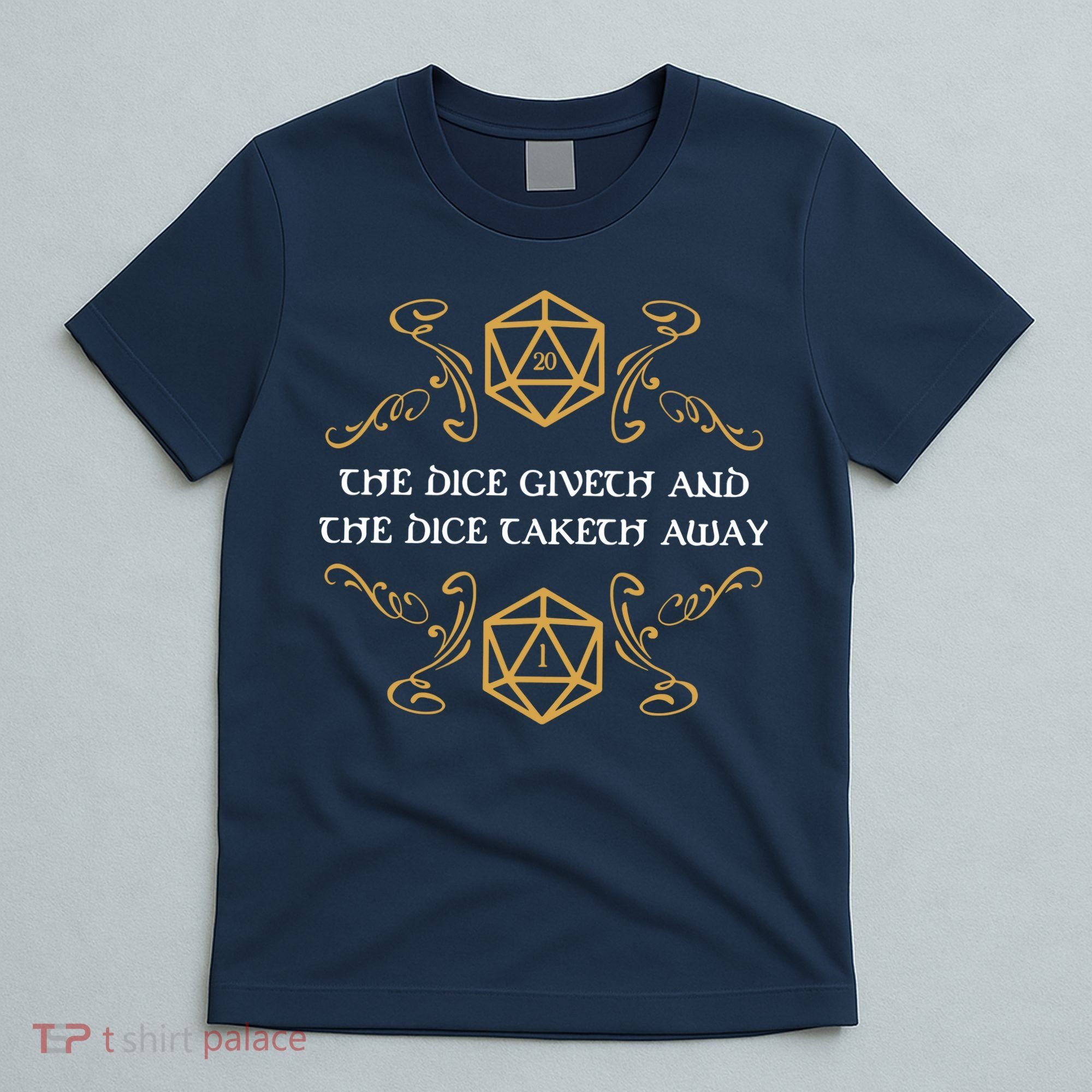 The Dice Giveth And Taketh Dungeons And Dragons Inspired T-Shirt
