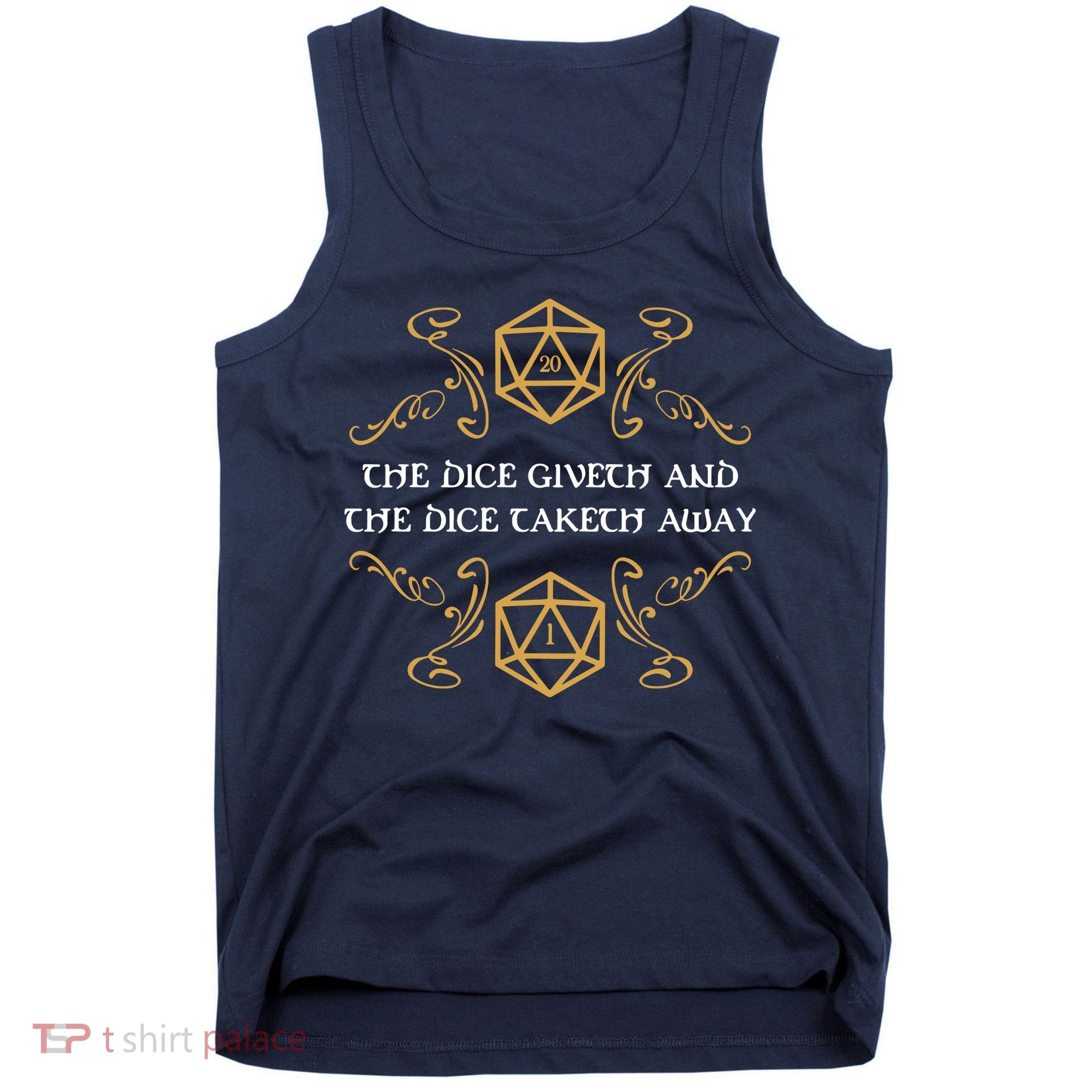 The Dice Giveth And Taketh Dungeons And Dragons Inspired Tank Top