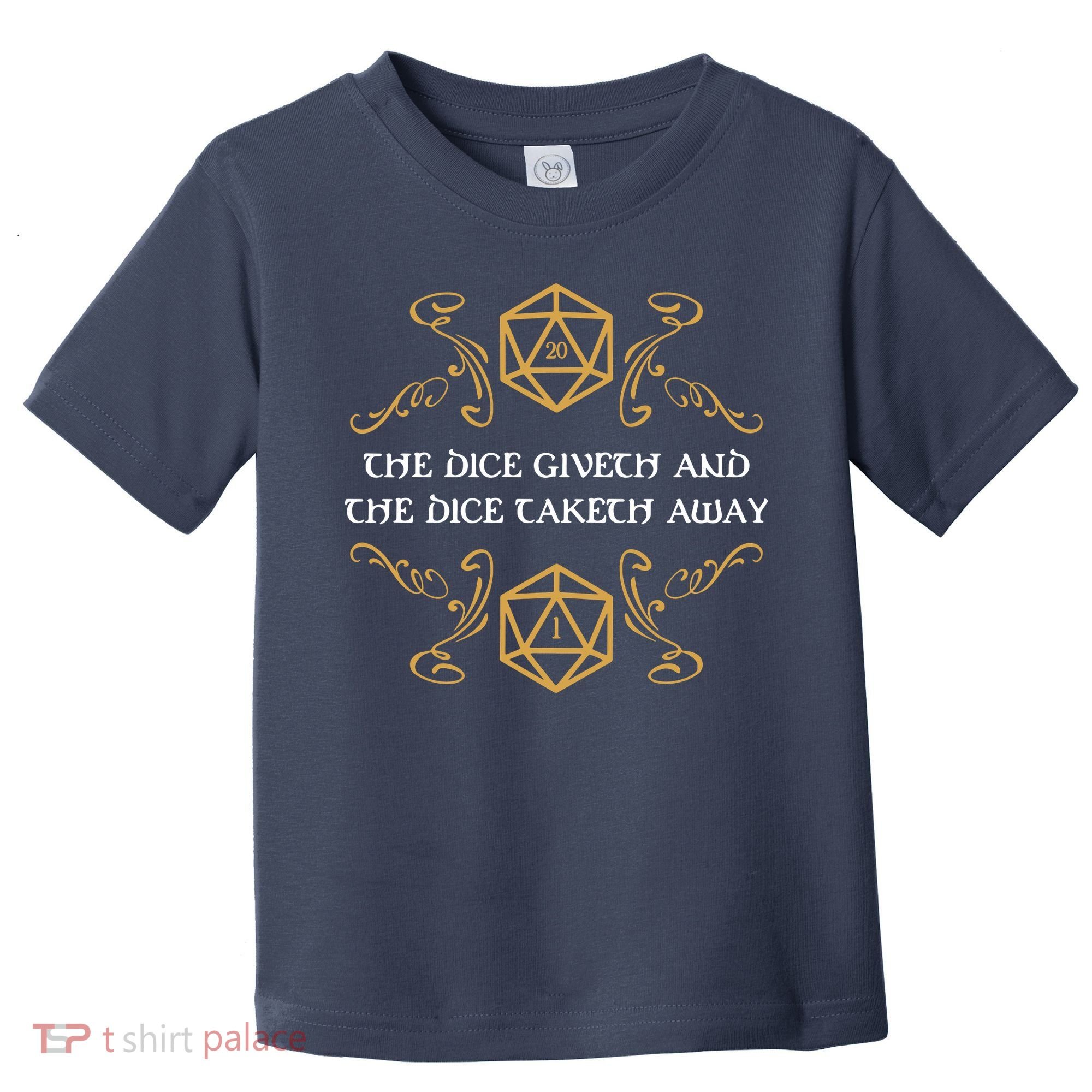 The Dice Giveth And Taketh Dungeons And Dragons Inspired Toddler T-Shirt