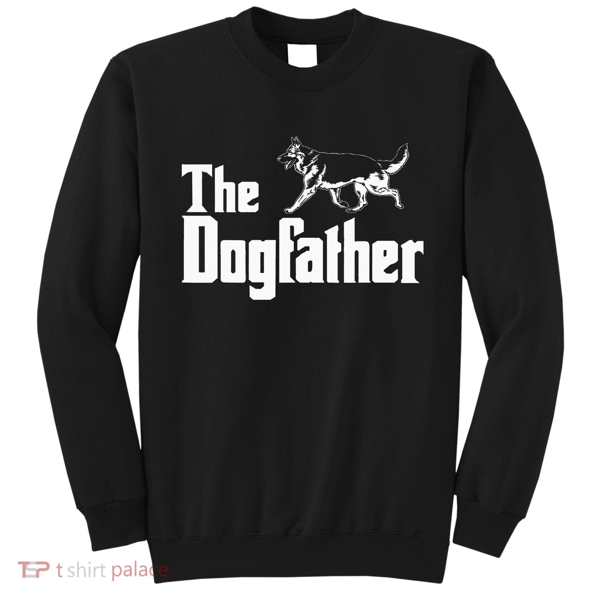 The Dogfather German Shepherd Funny Gift Sweatshirt