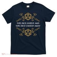 The Dice Giveth And Taketh Dungeons And Dragons Inspired T-Shirt thumb 0