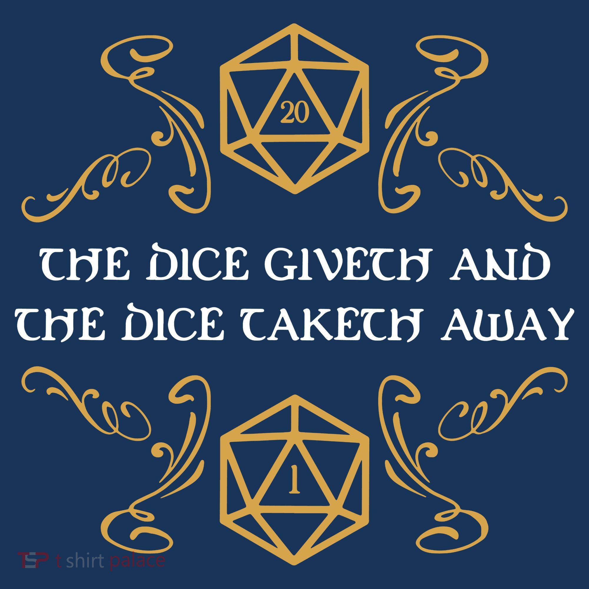 The Dice Giveth And Taketh Dungeons And Dragons Inspired T-Shirt