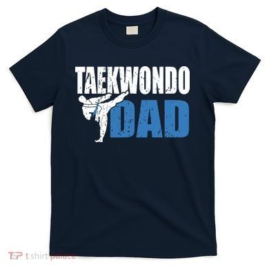 Taekwondo Dad Gift Idea Tae Cool Taekwondo Uniform T-Shirt
