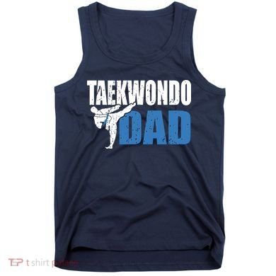 Taekwondo Dad Gift Idea Tae Cool Taekwondo Uniform Tank Top