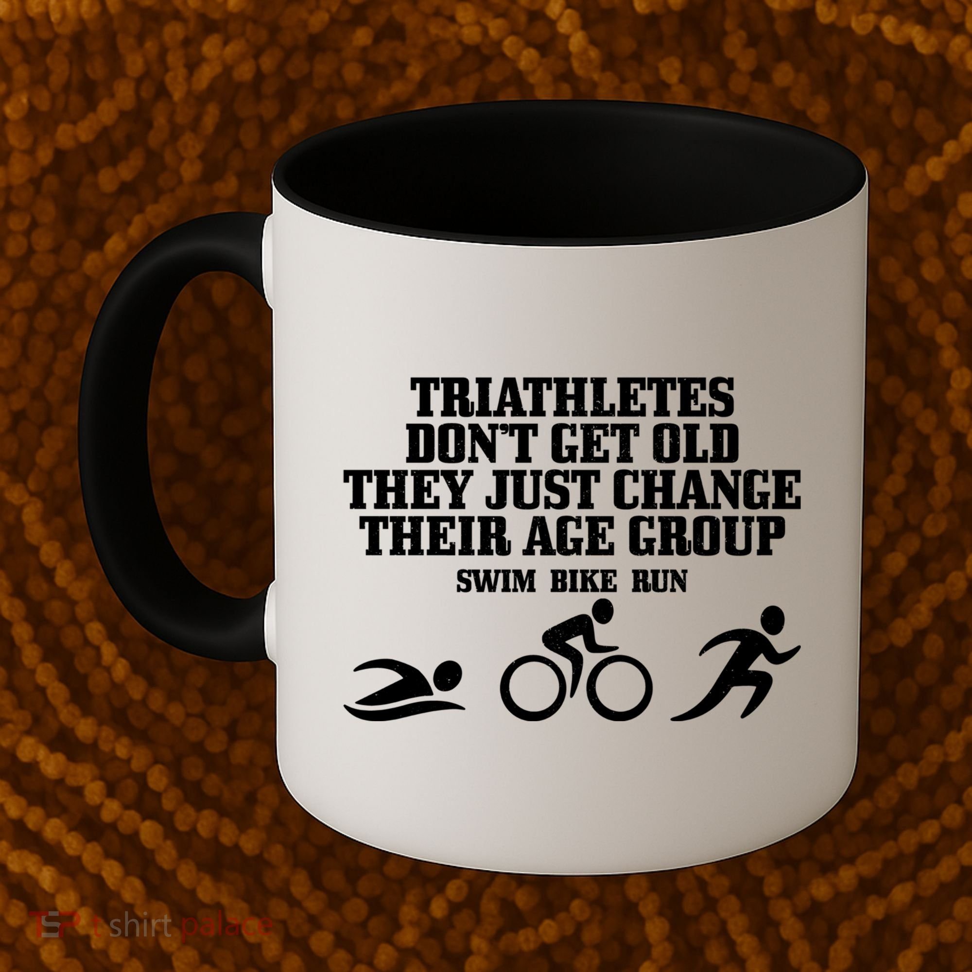 Triathletes Don't Get Old Swim Bike Run Funny Triathlon Cute Gift Coffee Mug