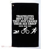 Triathletes Don't Get Old Swim Bike Run Funny Triathlon Cute Gift Golf Towel thumb 0