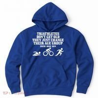 Triathletes Don't Get Old Swim Bike Run Funny Triathlon Cute Gift Hoodie thumb 0