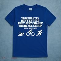 Triathletes Don't Get Old Swim Bike Run Funny Triathlon Cute Gift T-Shirt thumb 5
