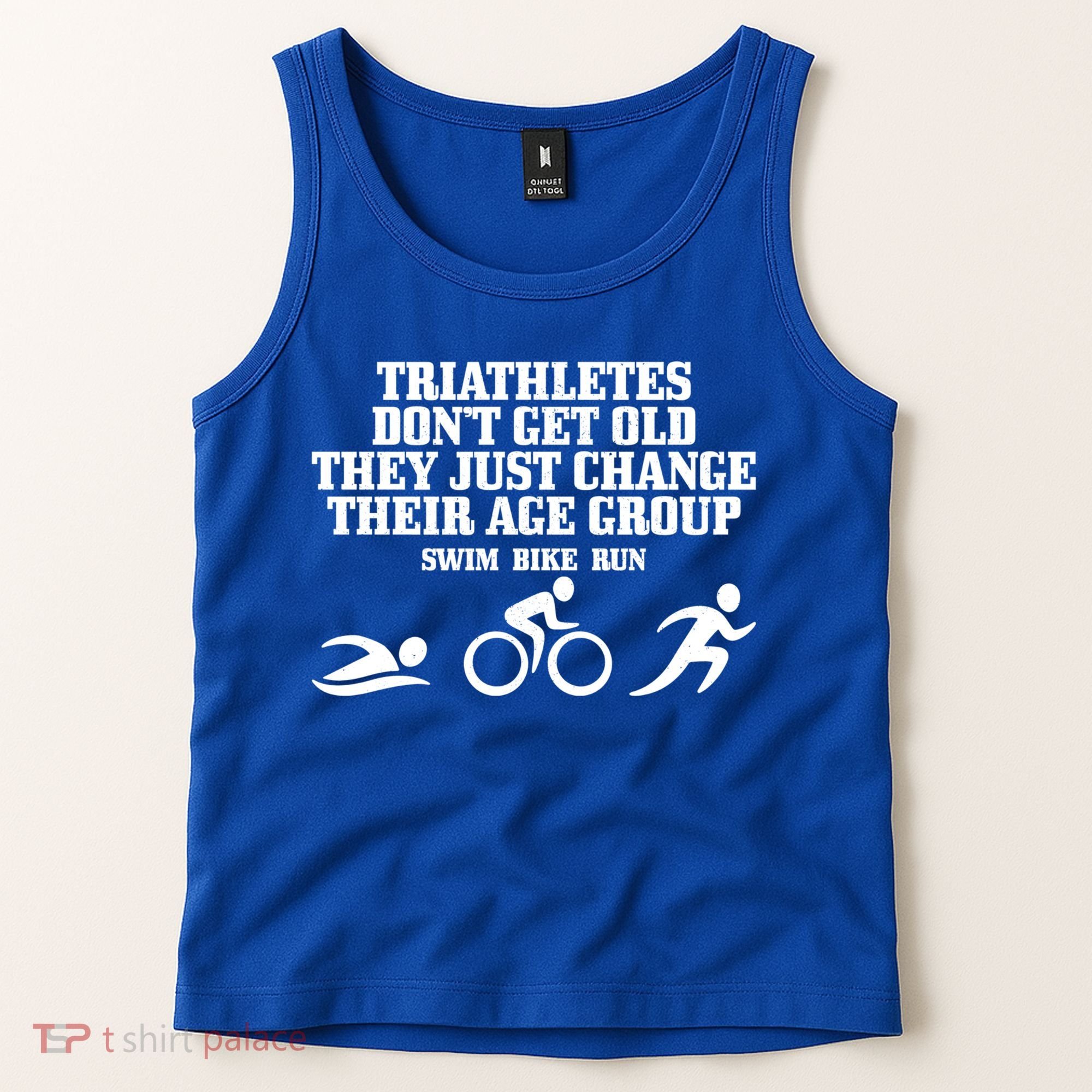 Triathletes Don't Get Old Swim Bike Run Funny Triathlon Cute Gift Tank Top