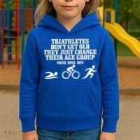 Triathletes Don't Get Old Swim Bike Run Funny Triathlon Cute Gift Kids Hoodie thumb 3