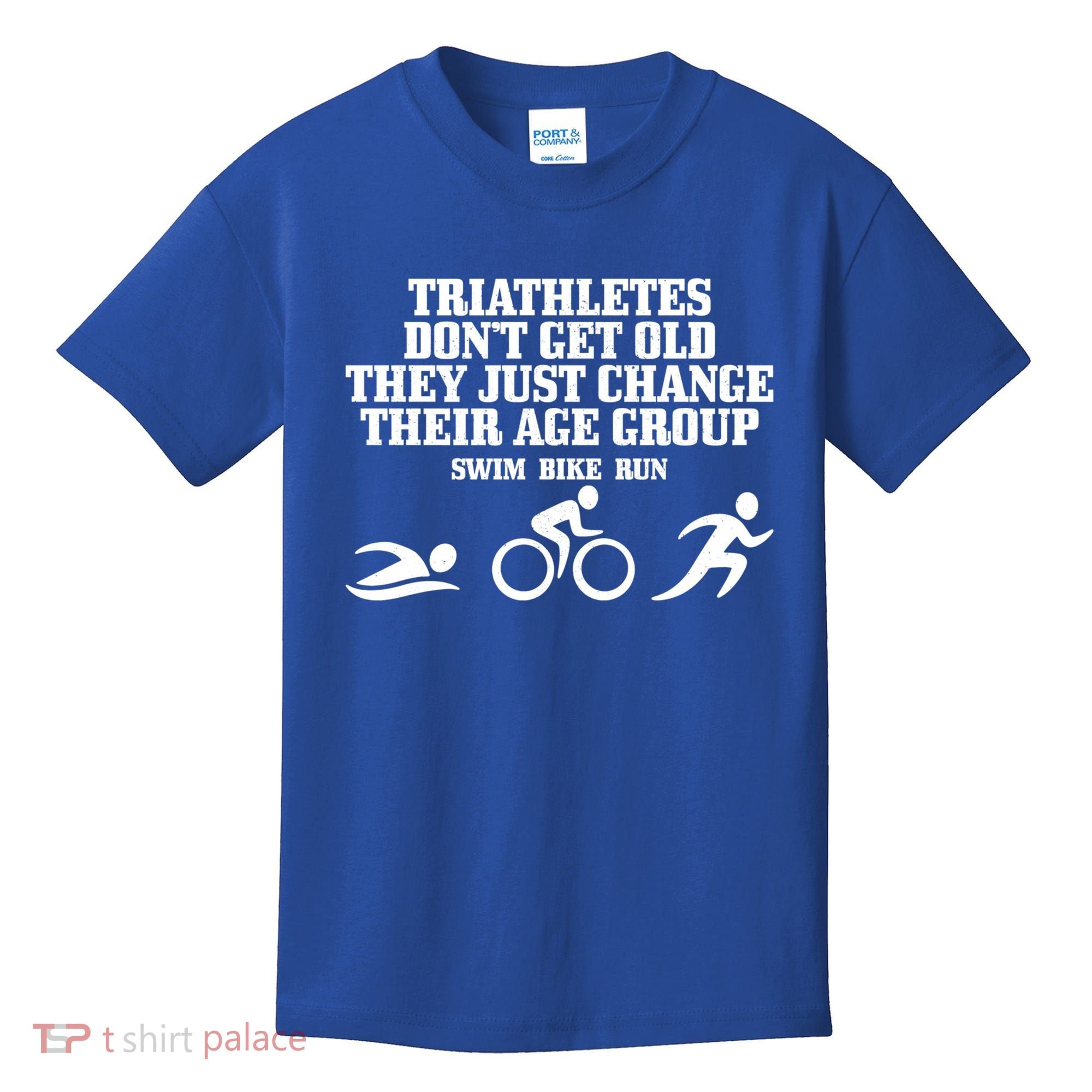 Triathletes Don't Get Old Swim Bike Run Funny Triathlon Cute Gift Kids T-Shirt