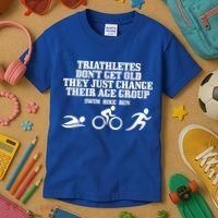 Triathletes Don't Get Old Swim Bike Run Funny Triathlon Cute Gift Kids T-Shirt thumb 3