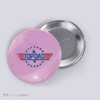 Top Dad Gift For Dad For Fathers Day Funny Top Gun Button