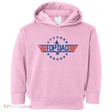 Top Dad Gift For Dad For Fathers Day Funny Top Gun Toddler Hoodie