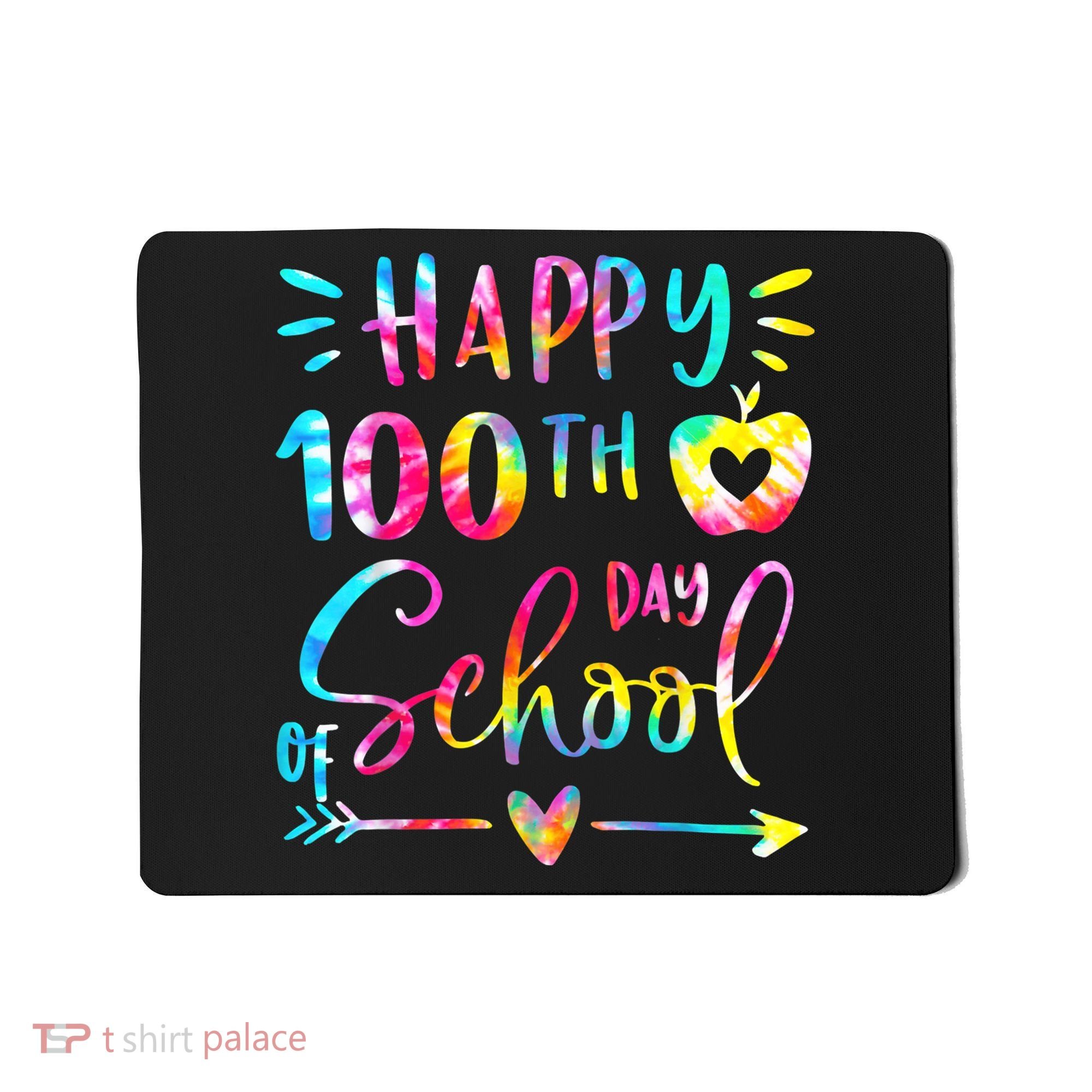 Tie Dye Happy 100th Day Of School Teacher Student 100 Days Mousepad
